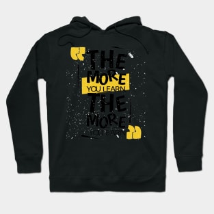 The More You Learn The More You Earn Hoodie